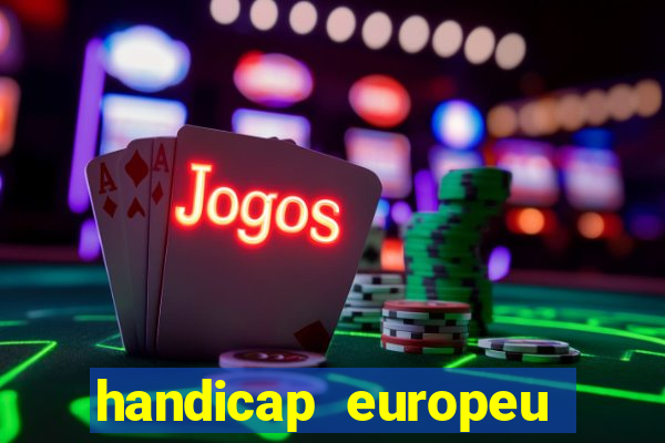 handicap europeu empate 1